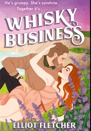 Whiskey Business (Elliot Fletcher)