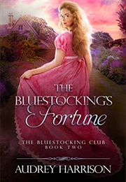 The Bluestocking&#39;s Fortune (Audrey Harrison)