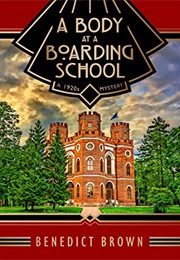 A Body at a Boarding School (Benedict Brown)