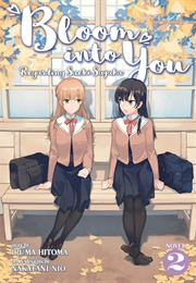 Bloom Into You: Regarding Saeki Sayaka Volume 2 (Hitoma Iruma)