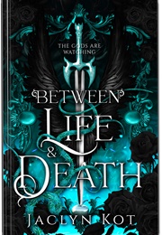 Between Life and Death (Jaclyn Kot)