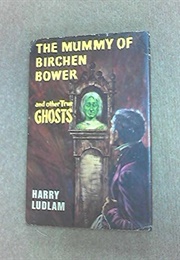 The Mummy of Birchen Bower (H Ludlam)