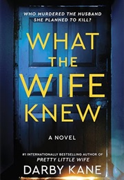 What the Wife Knew (Darby Kane)