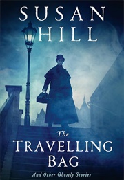 The Travelling Bag (Susan Hill)