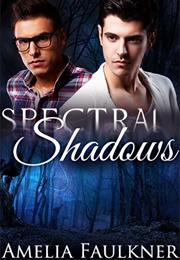 Spectral Shadows (Amelia Faulkner)