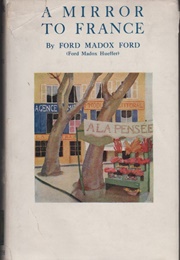 A Mirror to France (Ford Madox Ford)