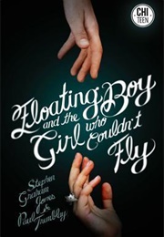 Floating Boy and the Girl Who Couldn&#39;t Fly (Stephen Graham Jones)