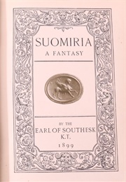 Suomiria: A Fantasy (James Carnegie, Earl of Southesk)