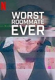 Worst Roommate Ever (Series) (2022)