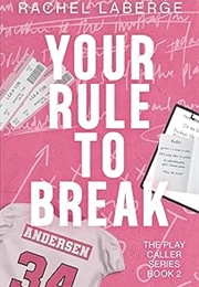 Your Rule to Break (Rachel Laberge)