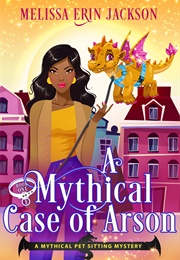 A Mythical Case of Arson (Melissa Erin Jackson)