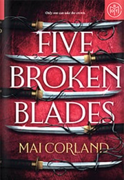 Five Broken Blades (Mai Corland)