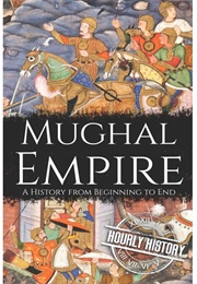 Mughal Empire (Hourly History)