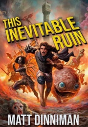 The Inevitable Ruin (Matt Dinniman)