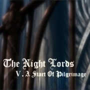 19. the Night Lords V. a Start of Pilgrimage