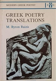 Greek Poetry Translations (M. Byron Raizis)