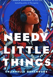 Needy Little Things (Channelle Desamours)