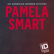 Pamela Smart: An American Murder Mystery