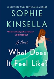 What Does It Feel Like? (Sophie Kinsella)