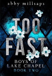 Too Fast (Abby Millsaps)