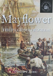 Mayflower the Pilgrims&#39; Progress (Stewart Binns)