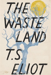 The Waste Land (T.S. Eliot)