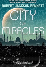 City of Miracles (Robert Jackson Bennet)