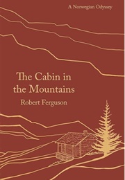 The Cabin in the Mountains (Robert Ferguson)