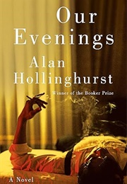 Our Evenings (Alan Hollinghurst)