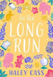 In the Long Run (Haley Cass)