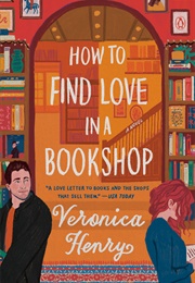 How to Find Love in a Bookshop (Veronica Henry)