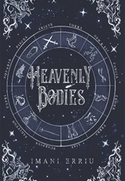 Heavenly Bodies (Imani Erriu)