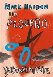 Un Pequeño Inconveniente (Mark Haddon)