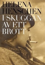 I Skuggan Av Ett Brott (Helena Henschen)