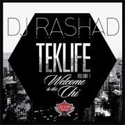 DJ Rashad - Teklife Vol 1: Welcome to the Chi