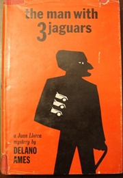 The Man With Three Jaguars (Delano Ames)