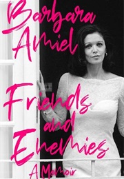 Friends and Enemies (Barbara Amiel)