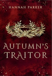 Autumn&#39;s Traitor (Hannah Parker)