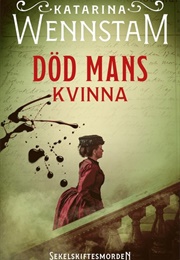 Död Mans Kvinna (Katarina Wennstam)