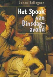 Het Spook Van Dinsdagavond (Johan Ballegeer)