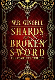 Shards of a Broken Sword (W.R. Gingell)