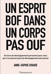 Un Esprit Bof Dans Un Corps Pas Ouf (Anne-Sophie Girard)