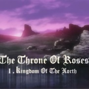 20. the Throne of Roses I. Kingdom of the North