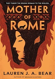 Mother of Rome (Lauren J. A. Bear)