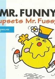 Mr. Funny Upsets Mr. Fussy (Roger Hargreaves)