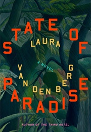 State of Paradise (Laura Van Den Berg)