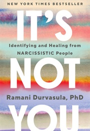 It&#39;s Not You (Ramani Durvasula)