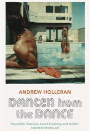 Dancer From the Dance (Andrew Holleran)