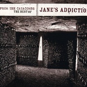 Up From the Catacombs: The Best of Jane&#39;s Addiction