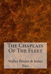 The Chaplain of the Fleet (Walter Besant &amp; James Rice)